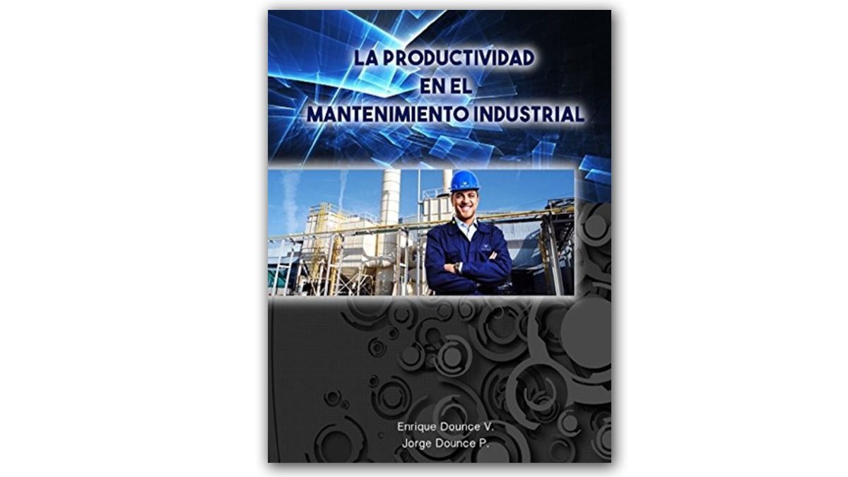 La Productividad En El Mantenimiento Industrial www.revistaimg.com